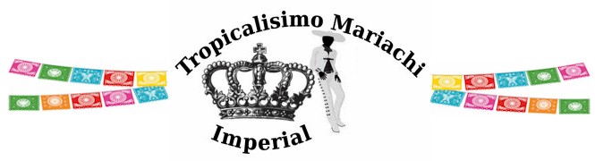 Mariachi Tropicalisimo Imperial